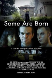 Some Are Born - лучший фильм в фильмографии Мэтт Лэнд