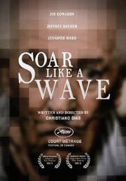 Soar Like a Wave - лучший фильм в фильмографии Кристиано Диас