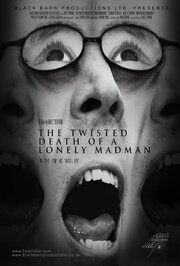 The Twisted Death of a Lonely Madman из фильмографии Никола Поснер в главной роли.