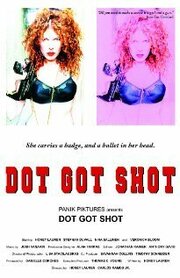 Dot Got Shot - лучший фильм в фильмографии Джаред Винн