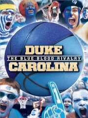 Duke-Carolina: The Blue Blood Rivalry - лучший фильм в фильмографии Кэлвин Хилл