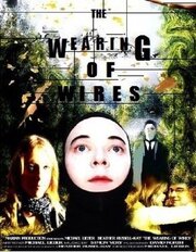 The Wearing of Wires из фильмографии Хезер Расселл-Кэй в главной роли.