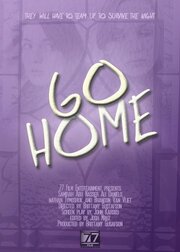 Go Home - лучший фильм в фильмографии Али Дэниелс