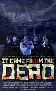 It Came from the Dead из фильмографии Джастин Уоррен в главной роли.