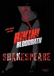 Bikini Bloodbath Shakespeare из фильмографии Natalie Neckyfarow в главной роли.