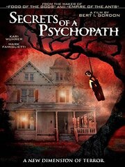 Secrets of a Psychopath - лучший фильм в фильмографии Jack Dellamea