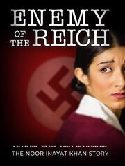 Enemy of the Reich: The Noor Inayat Khan Story - лучший фильм в фильмографии Emily H. Gilson