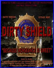 Dirty Shield - лучший фильм в фильмографии Nate Teron