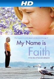 My Name Is Faith из фильмографии Джейсон Бенкер в главной роли.