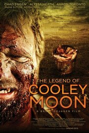 The Legend of Cooley Moon - лучший фильм в фильмографии Jason Poss