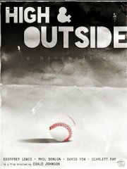 High & Outside: a baseball noir из фильмографии Жозефин Зейтлин в главной роли.