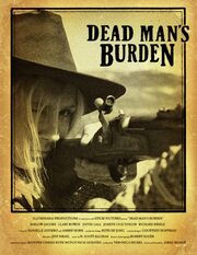 Dead Man's Burden из фильмографии Дженнифер Чикс в главной роли.