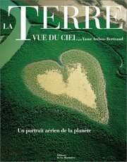 Земля, увиденная с неба - лучший фильм в фильмографии Янн Артюс-Бертран
