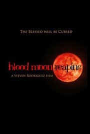 Blood Moon Reaping - лучший фильм в фильмографии Jeremy J. Myers