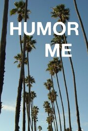 Humor Me - лучший фильм в фильмографии Heather Downie