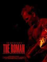 The Son of Raw's the Roman из фильмографии Роксанна Грегори в главной роли.