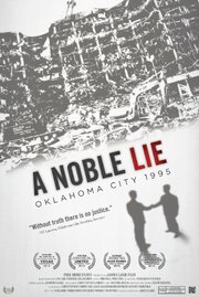 A Noble Lie: Oklahoma City 1995 - лучший фильм в фильмографии Филлип Остин Грин