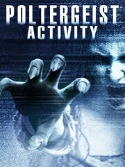 Poltergeist Activity из фильмографии Финэлл Кэссиди в главной роли.