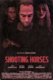 Shooting Horses - лучший фильм в фильмографии Thomas Bojan