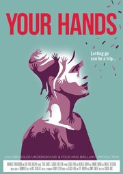 Your Hands из фильмографии Janice Silver в главной роли.