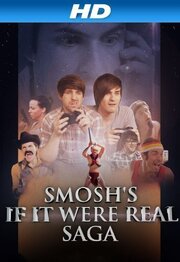 Smosh's If It Were Real Saga - лучший фильм в фильмографии Райан Тодд