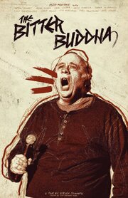 The Bitter Buddha из фильмографии Зак Галифианакис в главной роли.