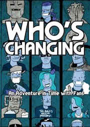 Who's Changing: An Adventure in Time with Fans из фильмографии Софи Алдред в главной роли.