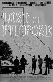 Lost on Purpose из фильмографии Джулия Фэй Фишер в главной роли.