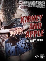 Kidney and Apple - лучший фильм в фильмографии Джош Мартин