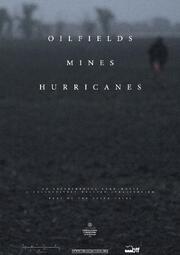 Oilfields Mines Hurricanes - лучший фильм в фильмографии Рунар Ланд