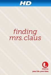 Finding Mrs. Claus из фильмографии Уилл Сассо в главной роли.