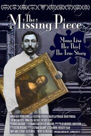 The Missing Piece: Mona Lisa, Her Thief, the True Story - лучший фильм в фильмографии Justine Medeiros