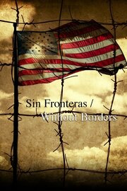 Sin Fronteras/Without Borders - лучший фильм в фильмографии Валентина Гардани