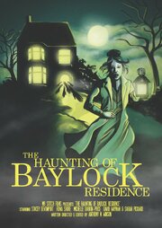 The Haunting of Baylock Residence - лучший фильм в фильмографии Мишель Даркин Прайс