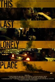 This Last Lonely Place из фильмографии Мишель Крусик в главной роли.