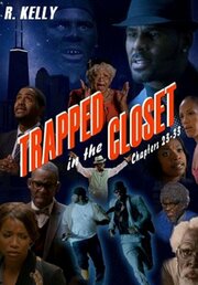 Trapped in the Closet: Chapters 23-33 - лучший фильм в фильмографии Джим Суоффилд