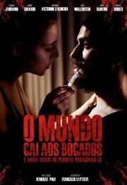 O Mundo Cai aos Bocados (e ainda assim as pessoas apaixonam-se) - лучший фильм в фильмографии Витор Маркус Феррейра