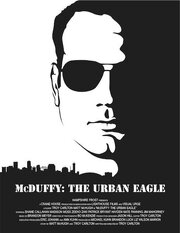 McDuffy: The Urban Eagle из фильмографии Зико Заки в главной роли.