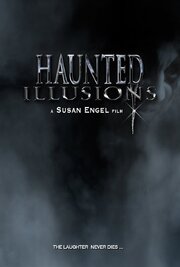 Haunted Illusions из фильмографии Шэйн Стайгер в главной роли.