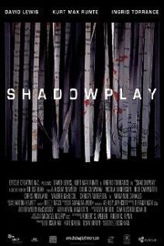 Shadowplay из фильмографии Кевин Хэмилтон в главной роли.