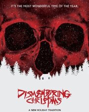 Dismembering Christmas - лучший фильм в фильмографии Steve Goltz