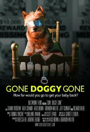 Gone Doggy Gone - лучший фильм в фильмографии Sarah Rose Reynolds