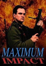 Maximum Impact из фильмографии Кен Ярош в главной роли.