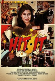 Hit It - лучший фильм в фильмографии Joe Weadick