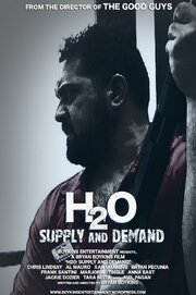 H2O: Supply and Demand - лучший фильм в фильмографии Joel Pagan