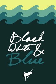 Black, White, & Blue из фильмографии Ian Hoffman в главной роли.