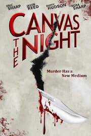 Canvas the Night - лучший фильм в фильмографии Джастин Даубе