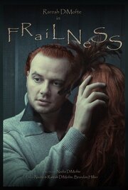 Frailness - лучший фильм в фильмографии Nadia DiMofte