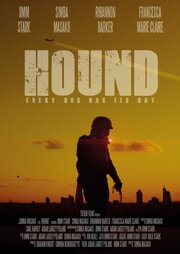 Hound - лучший фильм в фильмографии Лео Уотсон-Робертс