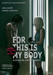 For This Is My Body из фильмографии Жоэль Бертосса в главной роли.